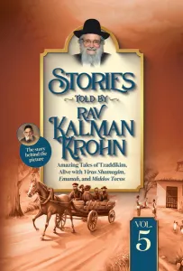 Stories Told By Rav Kalman Krohn Vol. 5
