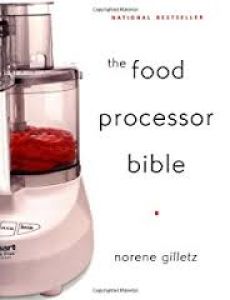 The Food Processor Bible