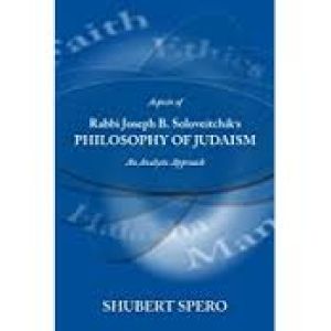Rabbi Joseph B. Soloveitchik’s Philosophy of Judaism