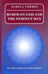 Buber on God and The Perfect Man