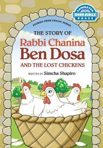 The Story Of Rabbi Chanina Ben Dosa And The Lost Chickens