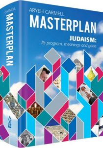 Masterplan Judaism – Its Program, Meaning & Goals