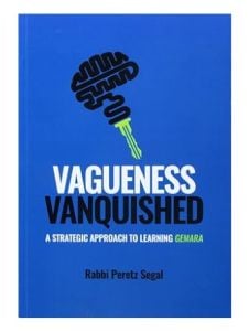 Vagueness Vanquished – A Strategic Approach to Learning Gemara