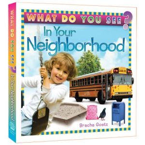 What Do You See In Your Neighborhood (Boardbook)