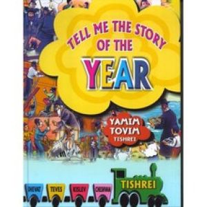 Tell Me the Story of the YEAR-Tishrei