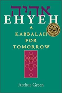 EHYEH: A Kabalah for Tomorrow