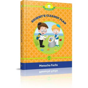 Shimmy’s Clean Up Plan