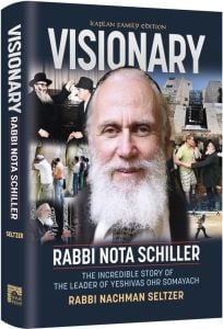Visionary – Rabbi Nota Schiller