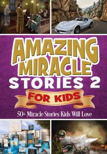Amazing Miracle Stories for Kids 2
