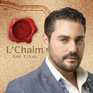Gad Elbaz L’Chaim