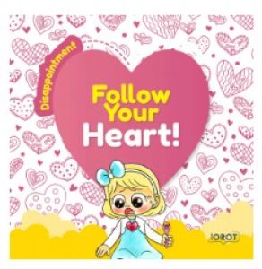 Follow Your Heart – Disappointment