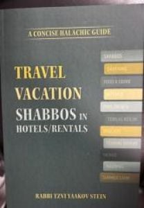 TRAVEL – VACATION – SHABBOS IN HOTELS S/C