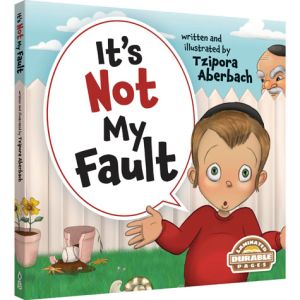ITS NOT MY FAULT