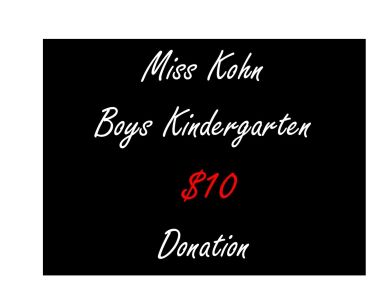 $10 Miss Kohn Kindergarten Fund