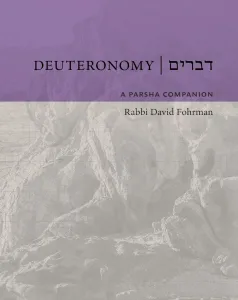 DEUTERONOMY: A PARSHA COMPANION FOHRMAN