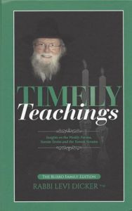 Timely Teachings: Rav Levi Dicker Insights on the Weekly Parsha, Yomim Tovim and the Yomim Noraim