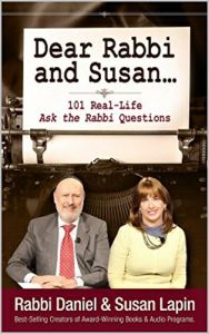 Dear Rabbi and Susan. 101 Real-Life Ask the Rabbi Questions
