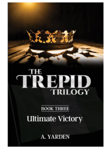 The Trepid Trilogy #3 – Ultimate Victory