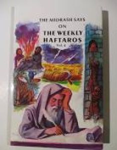 Midrash Says Weekly Haftaros Vol 4
