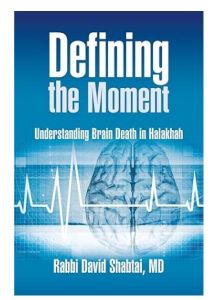 Defining the Moment: Understanding Brain Death in Halakhah