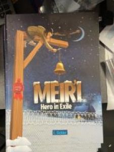 MEIR’L HERO IN EXILE