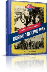 Jewish Life in America: During the Civil War