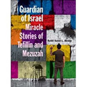 Guardian of Israel. Miracle Stories of Tefillin & Mezuzah