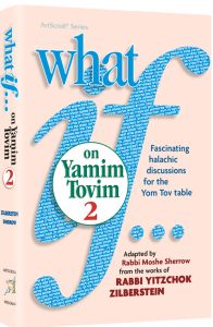What If… Yamim Tovim 2