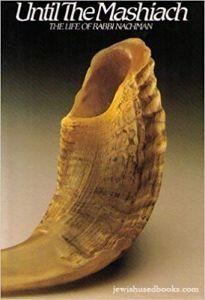 Until the Mashiach -The Life of Rabbi Nachman