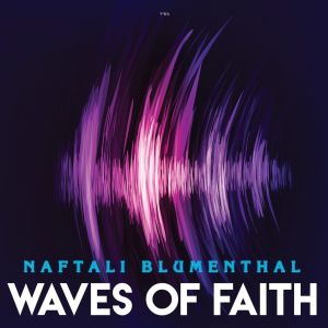Waves of Faith Naftali Blumenthal