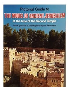 Model of Ancient Jerusalem at the Time of the Second Temple
