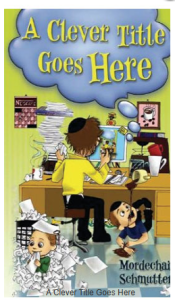 A Clever Title Goes Here – Soft Cover