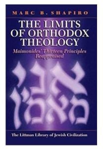 The Limits of Orthodox Theology: Maimonides’ Thirteen Principles Reappraised