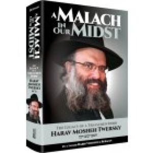 A Malach in our Midst Legacy of HaRav Mosheh Twersky