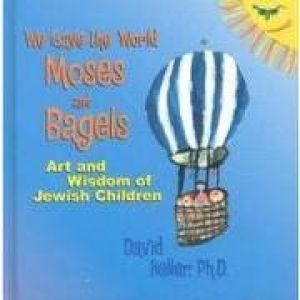 We gave the world Moses and Bagels