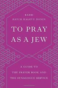 To Pray As A Jew