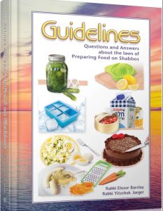 Guidelines Laws of Preparing Food on Shabbos