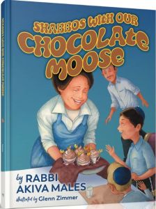 Shabbos with Our Chocolate Moose
