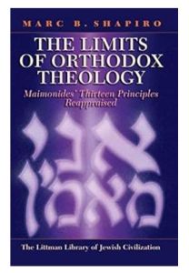 The Limits of Orthodox Theology: Maimonides’ Thirteen Principles Reappraised