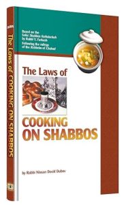 The Laws of Cooking on Shabbos