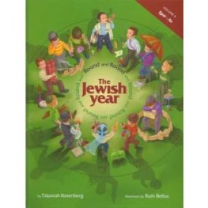 Round and Round the Jewish Year Vol 4 Iyar-Av
