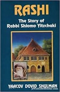 Rashi. The Story of Rabbi Shlomo Yitzchaki