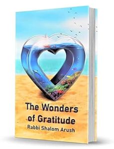THE WONDERS OF GRATITUDE RABBI SHALOM ARUSH P/B