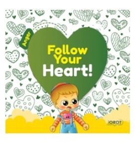 Follow Your Heart – Anger
