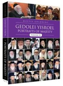Gedolei Yisrael Portraits Of Majesty Volume 2