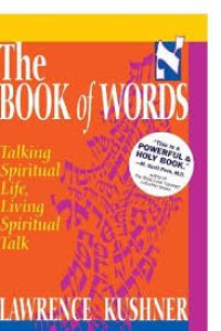 The Book Of Words. Talking Spiritual Life, Living Spiritual Talk.