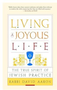 Living a Joyous Life: The True Spirit of Jewish Practice
