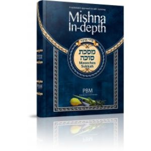 Mishna in Depth Maseches Sukkah