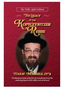 The Legacy of the Kopyczynitzer Rebbe