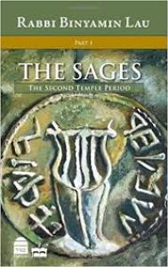 The Sages-Volume 1:The Second Temple Period